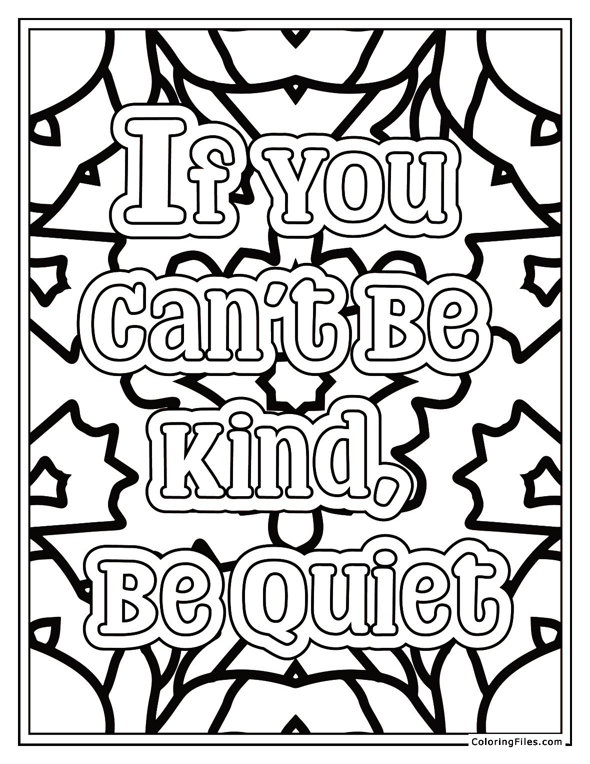 Be Kind Or Be Quiet