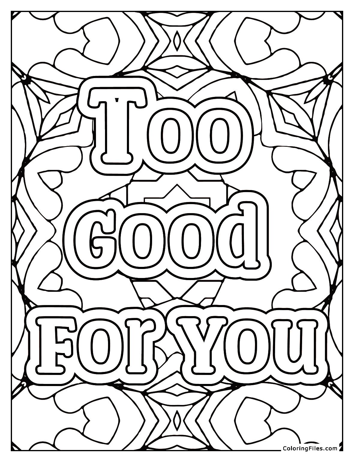 Too Good For You