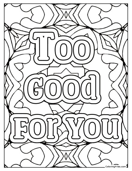 Too Good For You